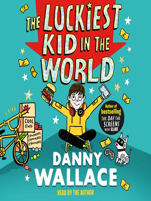 Title details for The Luckiest Kid in the World by Danny Wallace - Available